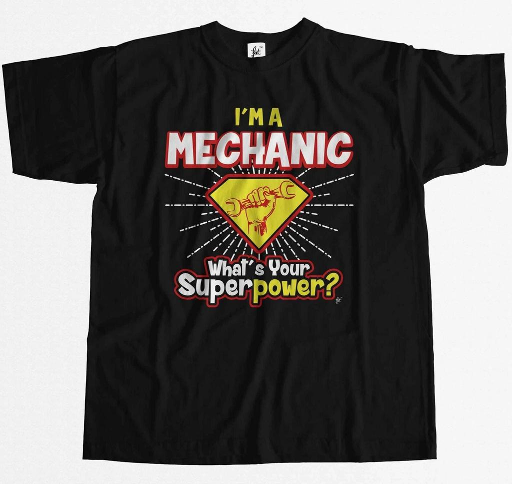 I'm A Mechanic - What's Your Superpower? Mens T-Shirt