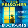 The Prisoner by B.A. Paris Paperback Book 9781399710251