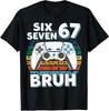 Gaming Six Seven 67 Bruh Gamer - Lustiges Unisex-T-Shirt für Videospieler