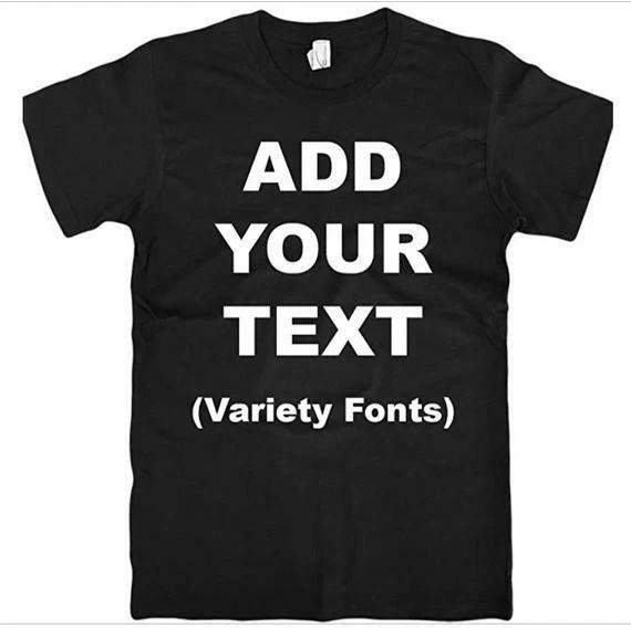 

Personalized Custom T-shirts Choose Your Own Text One Color Prints on Shirt S