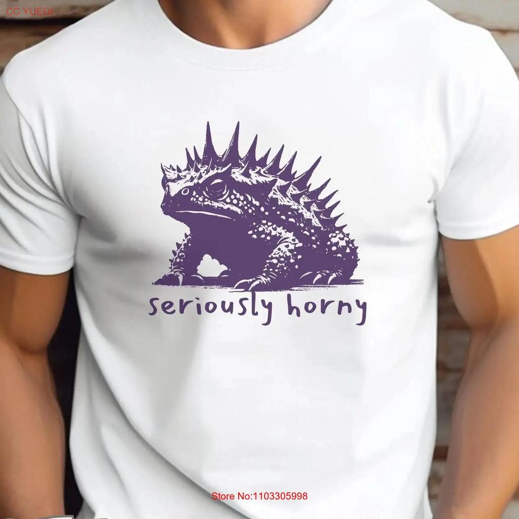 Funny Seriously Horny T Shirt Inappropriate Dirty Exchange Bella Canvas Unhinged Adult Saying Raunchy Gag Vintage