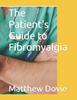 The The Patient's Guide To Fibromyalgia Book