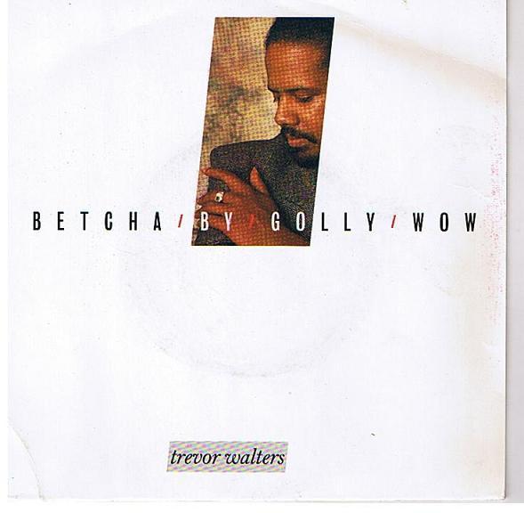 

7inch Record TREVOR WALTERS - Betcha By Golly Wow P15 Priority Record 1986 UK Reggae, Ska & Dub Used