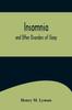 The Insomnia; and Other Disorders of Sleep Book