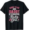 Soon To Be A Daddy Of A Beautiful Baby Girl New Dad T-Shirt T-Shirt Unisex T-Shirt