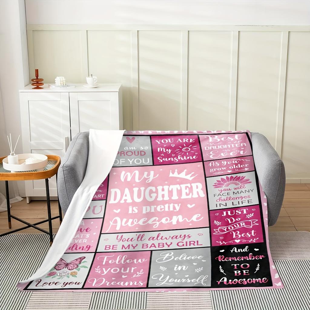 A Soft Fleece Blanket with Creative Text And Patterns, Perfect As a Gift for a Daughter