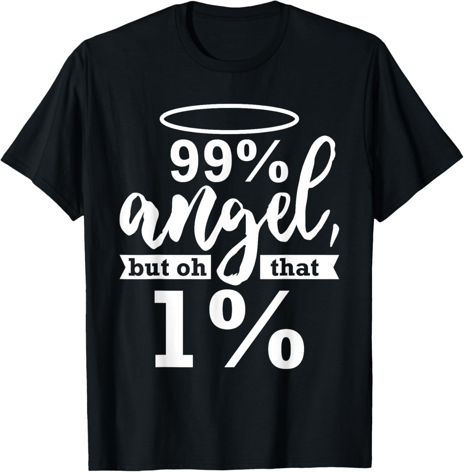 Funny Angel Devil 99 Percent Wild Side Joke for Her T-Shirt S