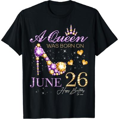 A Queen Was Born On June 26 Happy Birthday To Me Queen T-Shirt