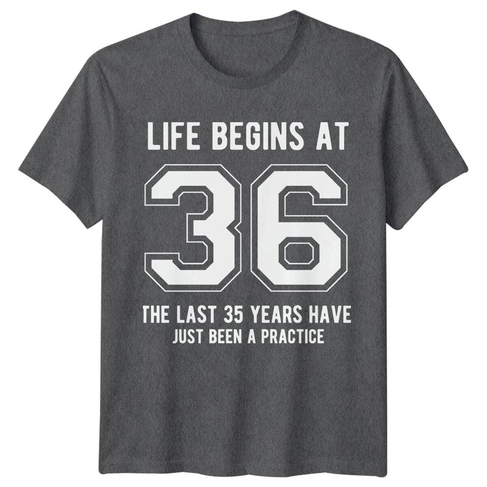 Life Begins At 36 Birthday Unisexs TShirt Unisexs Tee Graphic Unisex Top