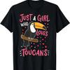 Toucan Just a Girl Who Loves Toucans Bird Gift T-Shirt