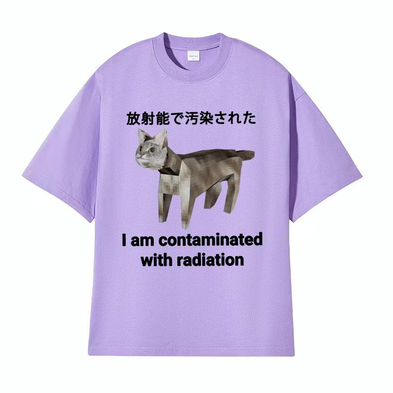 I Am Contaminated with Radiation Japanese Cat Funny Meme Tshirts Unisex Vintage 100 Cotton Humor Oversized T Shirt Streetwear
