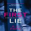 The First Lie by A. J. Park Paperback Book 9781409187431