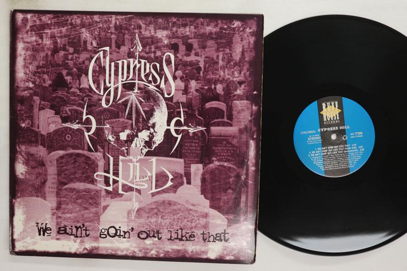 

12inch Record CYPRESS HILL We Aint Goin Out Like That 4477306 Ruffhouse Recor 1993 US Rap HipHopRB Used