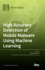 Kniha High Accuracy Detection of Mobile Malware Using Machine Learning