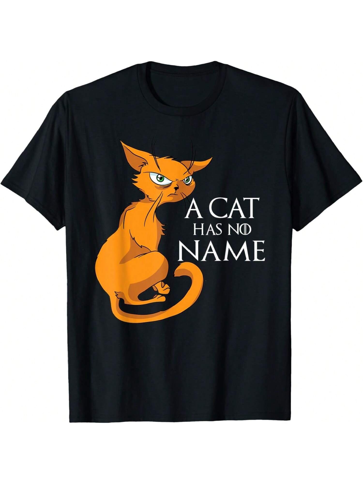 A Cat Has No Name, Funny T-Shirt S