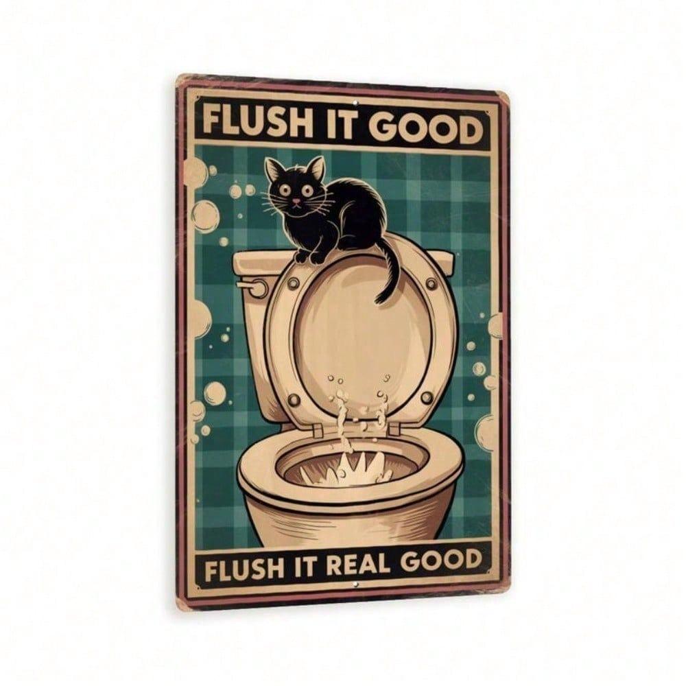 Funny Cat Bathroom Metal Sign Vintage Flush It Real Good Tin Wall Art Retro Home Decor 8x12 Inch