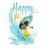 Happy Right Now An Illustrated Picture Book That Teaches the Best