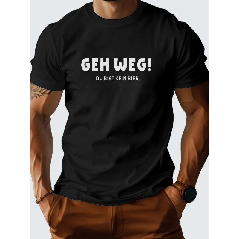 European sizes Men s Casual Geh Weg! Du Bist Kein Bier Graphic T-Shirt - Black with White Bold Print, Short Sleeve Round Neck S
