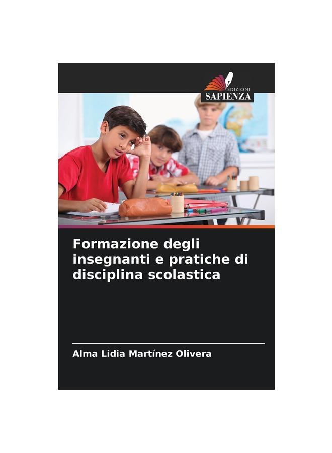 Kniha Formazione Degli Insegnanti E Pratiche Di Disciplina Scolastica