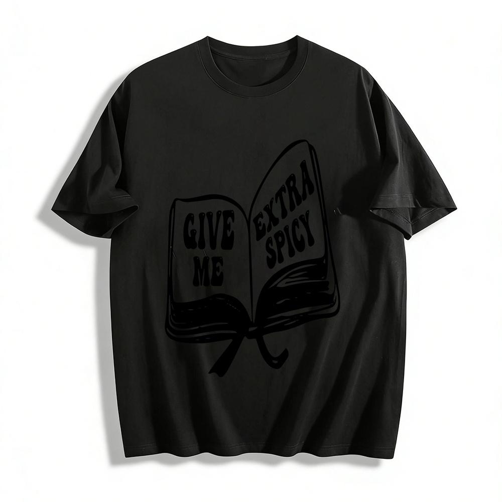 Give Me Extra Spicy Book Print Casual Tee For Spicy Food Lovers Pure cotton T-shirt XXS