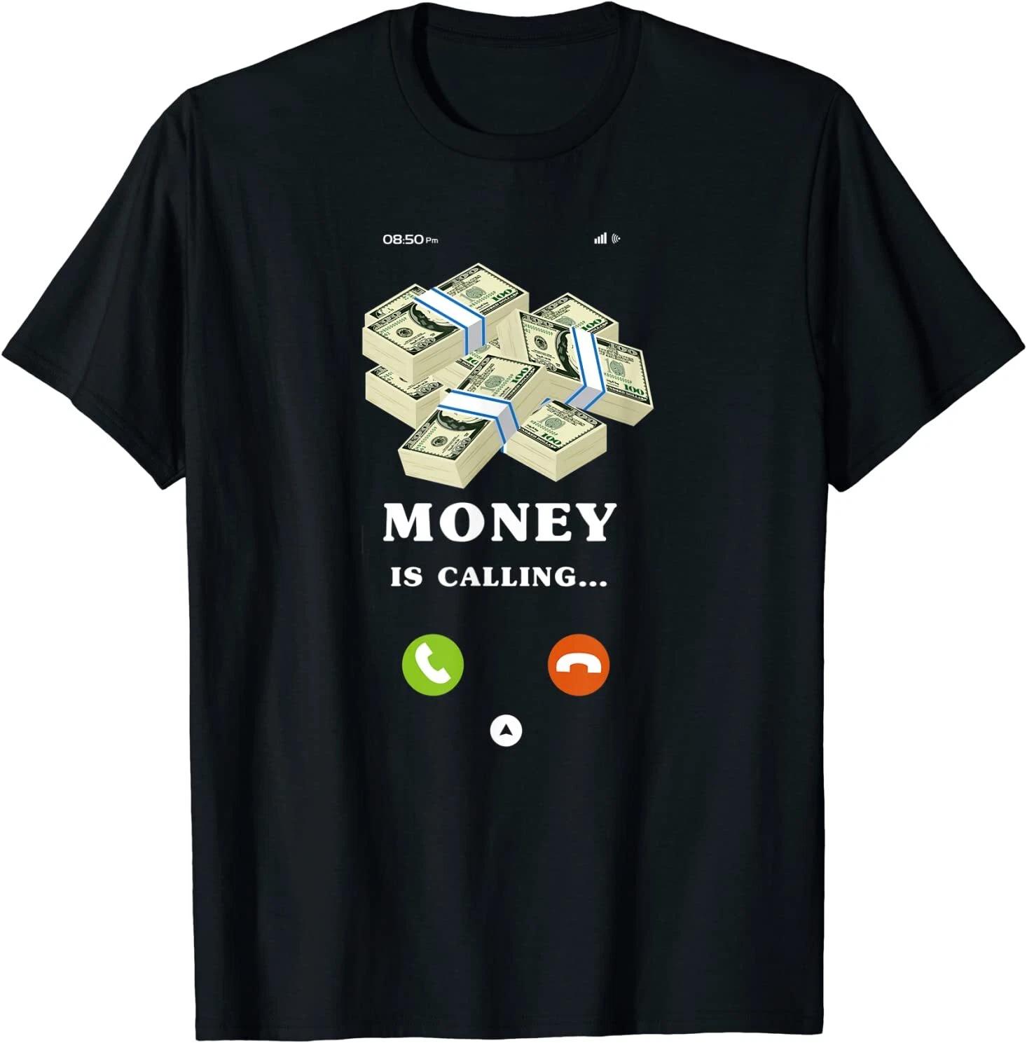 Men s and Women s T-shirts NEW LIMITED Money is Calling, Cash, Entrepreneur, Cash Best T-Shirt S-3XL XXXXL