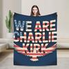 We Are Charlie Kirk Blanket  Warm Soft Print Plush Throw Blanket For Home Decor Decorative Flannel Bedspread Bed Cover