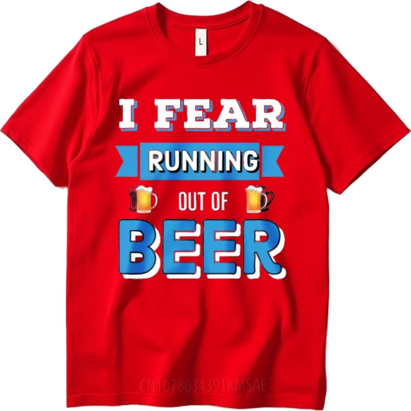 Minimalist Tshirt Plus Size Tshirt Crew Neck tshirt Daily Wear I Fear Running Out Of Beer Retro Boys tees Quick Dry Shirt S