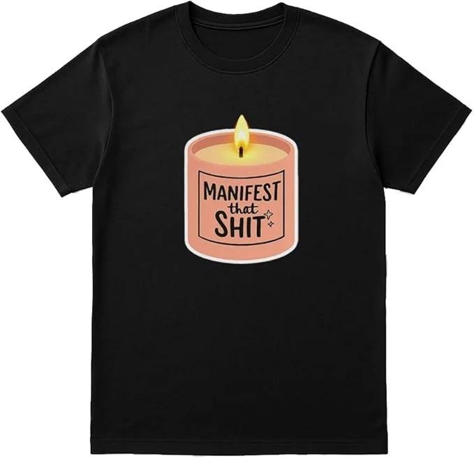 Manifest That Sh*t Unisex T-Shirt – Funny Candle Graphic Tee L