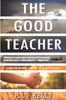 The The Good Teacher Book
