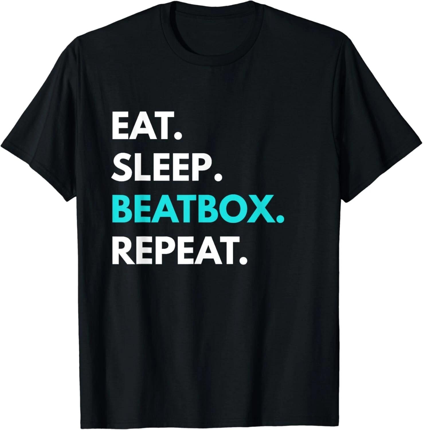 Eat Sleep Beatbox Repeat T-Shirt - Beatboxing Tees Gift Unisex T-Shirt 4XL