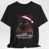 Funny Black Cat Christmas Shirt Naughty List Tee Holiday Humor Gift