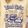 Tired Girls Book Club Shirt, Funny Bookish Comfort Colors Shirt, Coffee and Books Tee, Cute Doodle Reader Tee, Reading Club Shirt