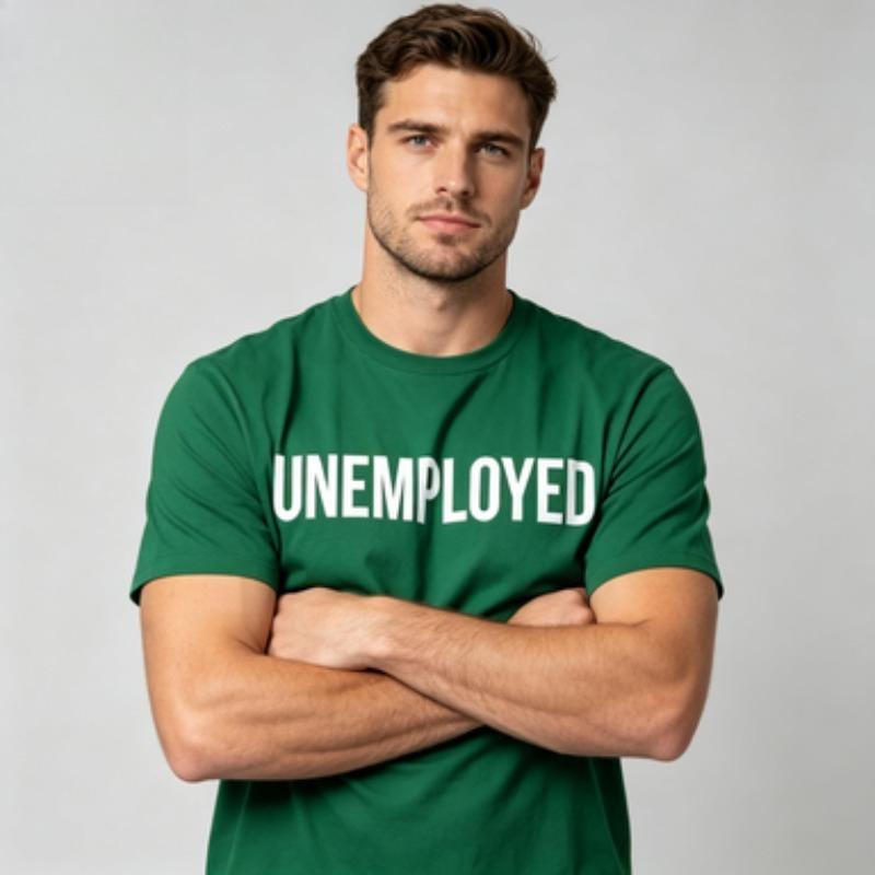 Unisex 100 Cotton O Neck T Shirt Simple Bold Unemployed Text Print Minimalist Humor Casual Daily Male Short Sleeve Tee Tops
