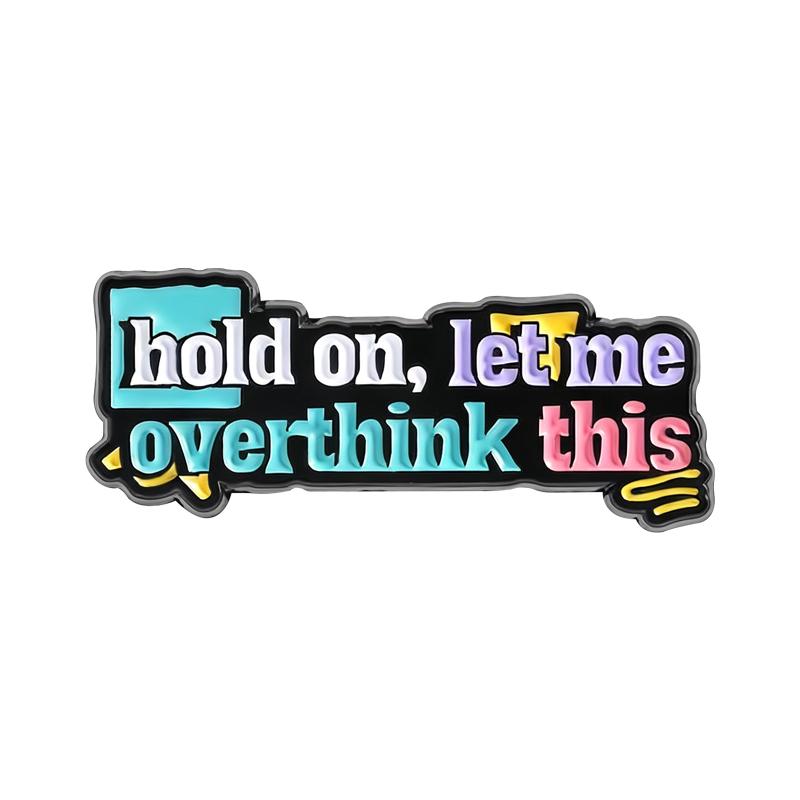 I'm Not Overthinking Ennamel Pin I've Got So Much OVERTHINKING Still To Do Today Mental Health Brooch Lapel Badge Jewelry Gifts