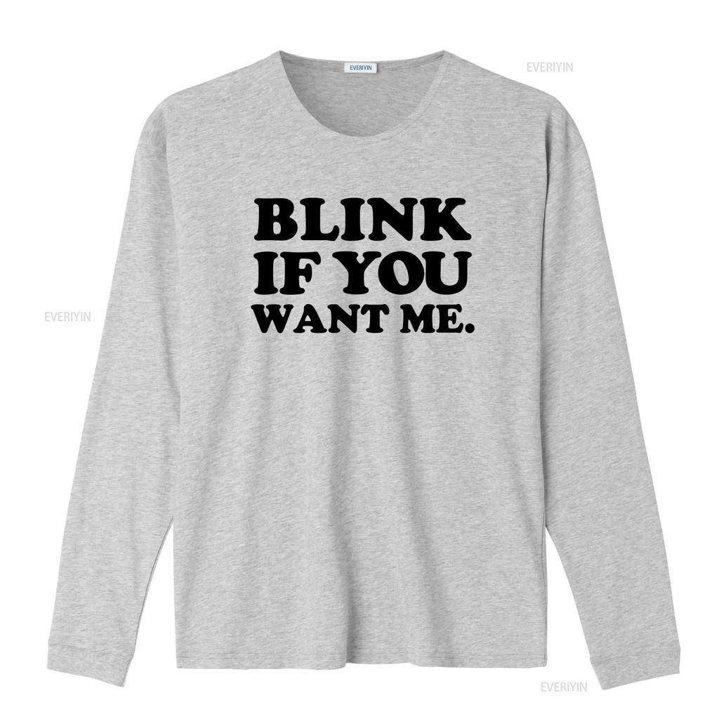 Blink If You Want Me T Shirt Funny Valentine Party Inspired by Kenny Powers Eastbound And Down Look Vintage Washed Unisex