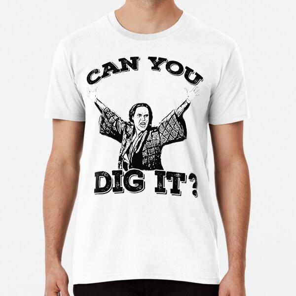 

can you dig it S to 5XL Made in the AU/USA T-Shirt 2XL