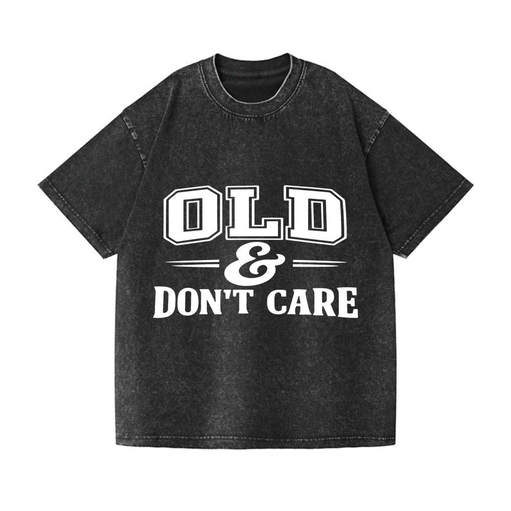 Unisex Old & Don t Care Washed Oversized T-Shirt Funny Birthday Sarcastic Tee S
