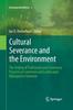 The Cultural Severance and the Environment : The Ending of Traditional and Customary Practice On Commons and Landscapes Managed In Common : 2 Book