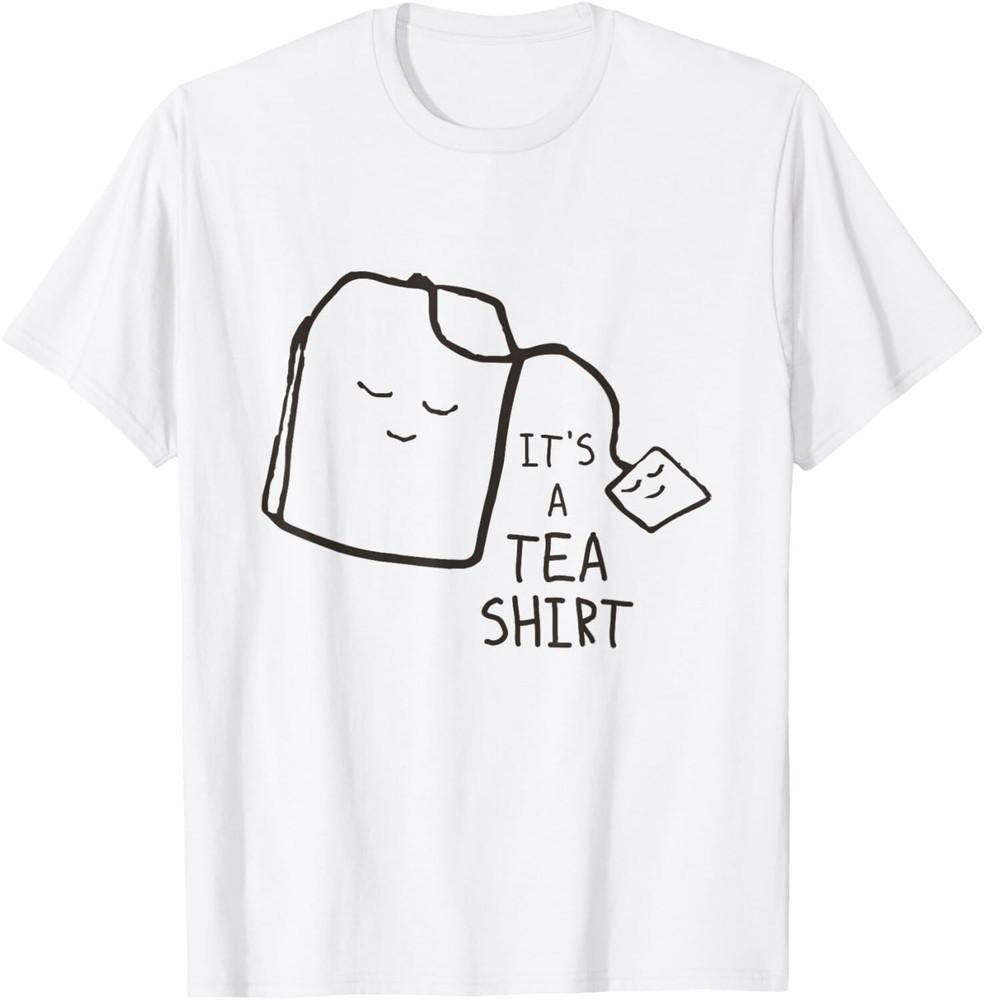 Funny Tea Quote T-shirt  It S A Tea Gift Tee Unisex T-Shirt