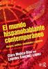 Libro El Mundo Hispanohablante Contemporaneo : Historia, Politica, Sociedades Y Culturas