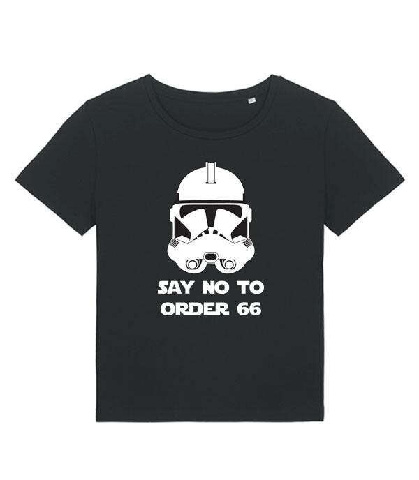 Say No To Order 66 Revenge Of The Sith Unisexs Fit TShirt L