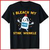 Inappropriate I Bleach My Wrinkle Funny Humor Joke Black Cotton T-Shirt S-5XL