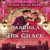 Gabriela and His Grace by Liana De La Rosa Paperback Book 9780349438610