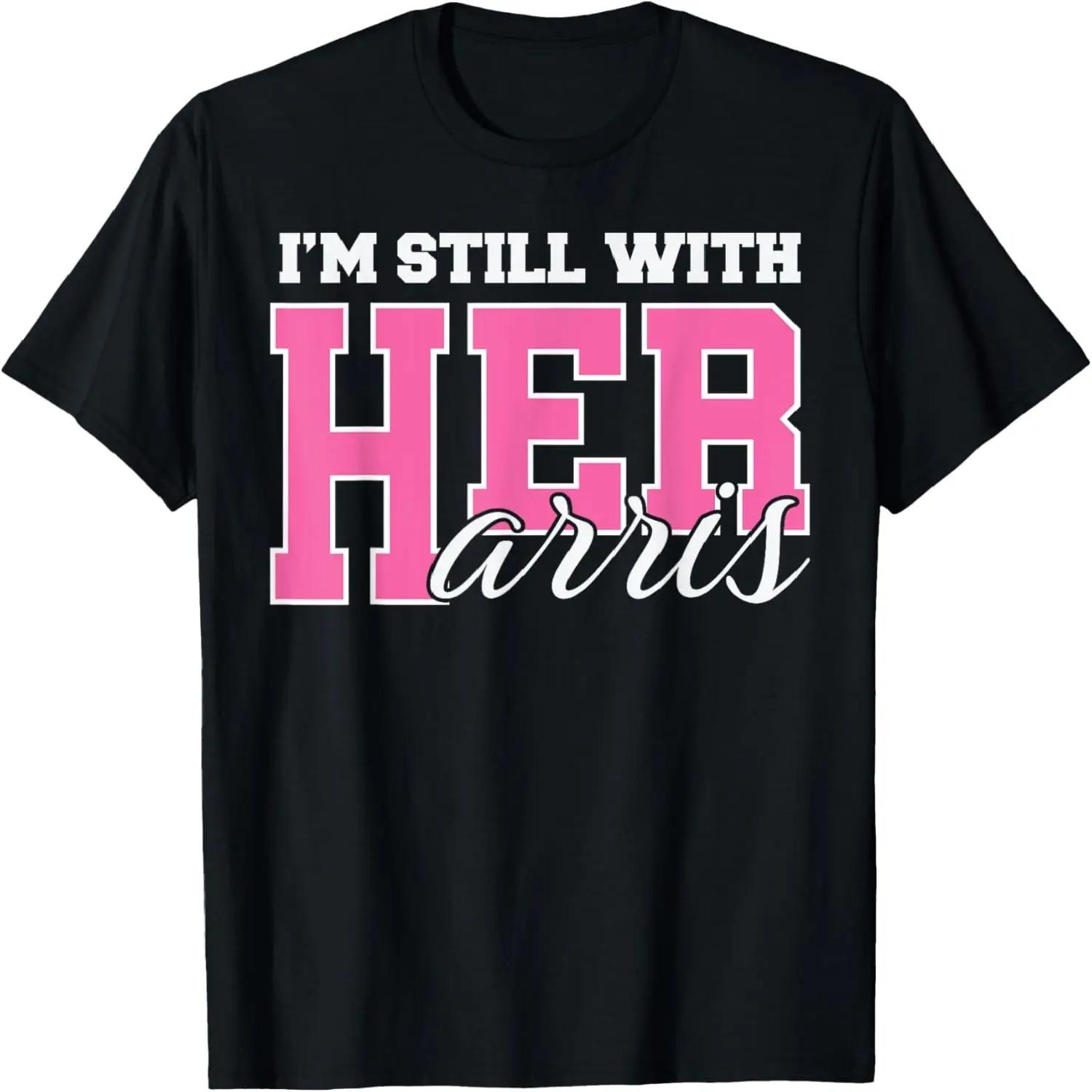 I m Still With Her Kamala Harris #ImStillWithHer T-Shirt S
