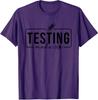 Students Test Day Teacher Testing Mode On Gifts Unisex T-Shirt