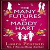 The Many Futures of Maddy Hart by Laura Pearson Paperback Book 9781836034568