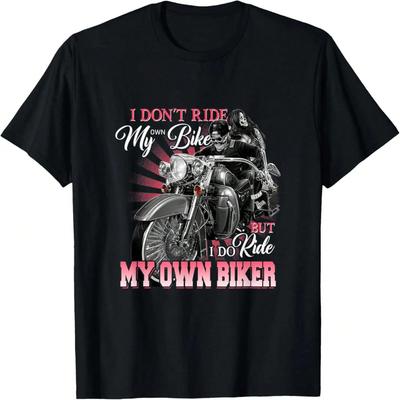 Womens I Don't Ride My Own Bike Motorcycle Biker Wife Biker T-Shirt