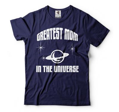 Greatest Mom In The Universe Shirt Mother's Day Mom Tee Mama Shirts Mommy Shirt Mom Gifts Mother's Day Gift For Her Mom Mother Mama
