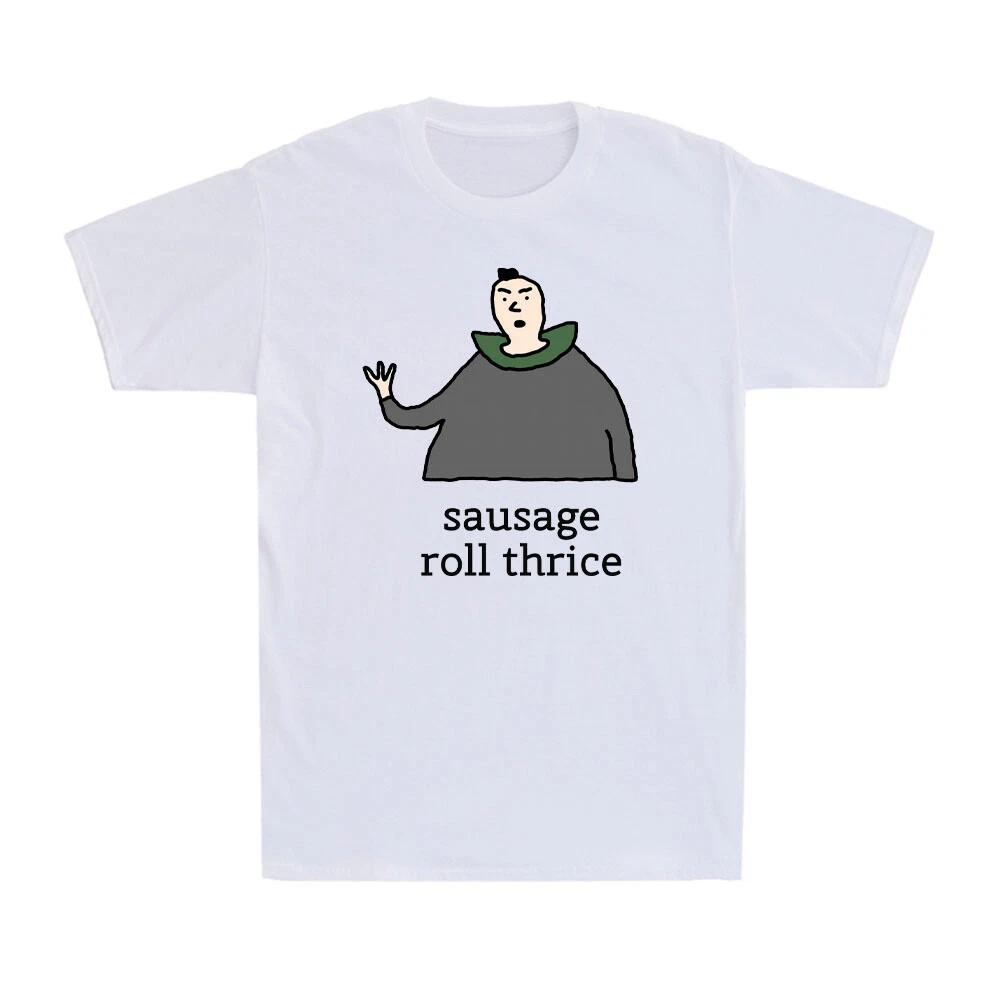 Sausage Roll Thrice Funny Meme Tee Humor Quote Novelty Men s T-Shirt 4XL