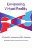The Envisioning Virtual Reality: A Toolkit for Implementing VR In Education Book